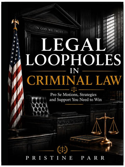 LEGAL LOOPHOLES IN CRIMINAL LAW: Pro Se Motions, Strategies and Support You Need to Win (#3 in the Stand in Your Authority Series)