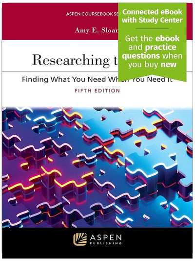 Researching the Law: Finding What You Need When You Need it [Connected eBook with Study Center]