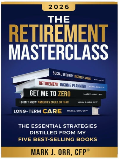 The Retirement Masterclass: The Essential Strategies Distilled From My Five Best-Selling Books