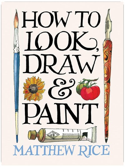 Comment observer, dessiner et peindre