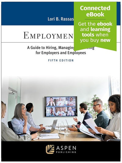 Employment Law: A Guide to Hiring, Managing, and Firing for Employers and Employees [Connected eBook](Aspen Paralegal Series)