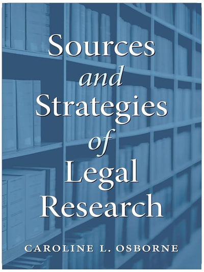 Sources and Strategies of Legal Research