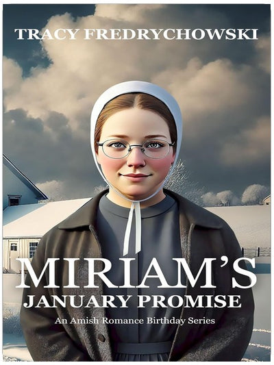 La promesse de janvier de Miriam (Série Les anniversaires amish, tome 1)