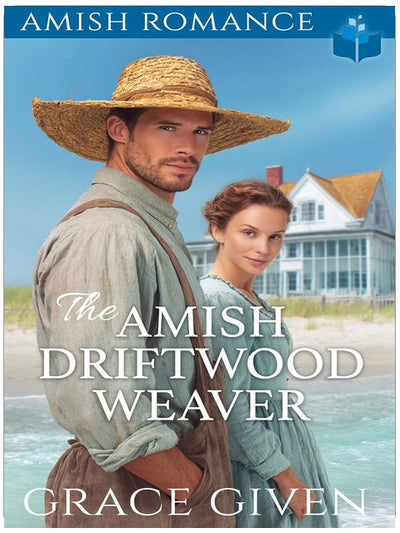 Le tisserand amish de bois flotté : Romance Amish (La romance de la maison de plage amish, tome 1)
