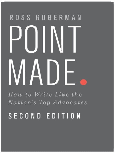 Point Made: How to Write Like the Nation's Top Advocates