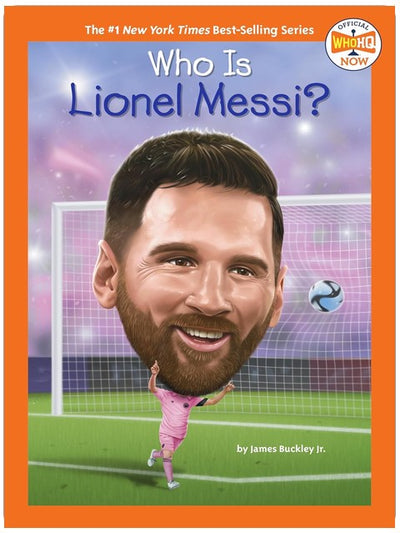 Who Is Lionel Messi? (Who HQ Now)