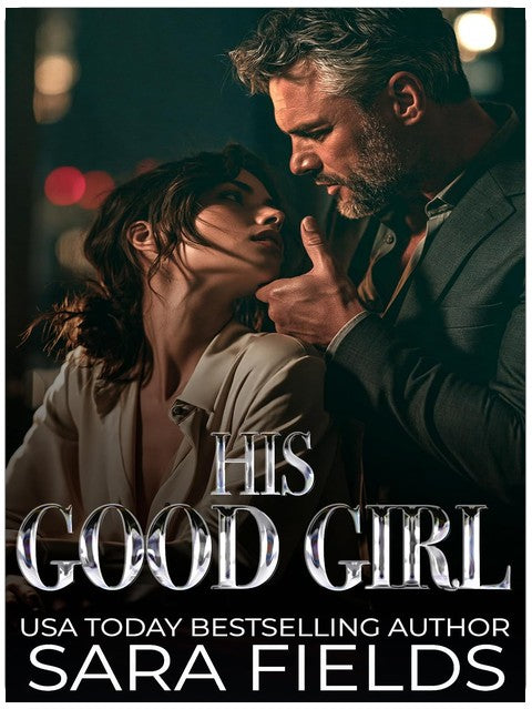 His Good Girl: A Billionaire Boss Romance