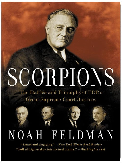 Scorpions : Les batailles et les triomphes des grands juges de la Cour suprême de FDR