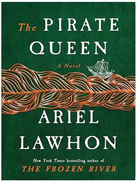 The Pirate Queen: A Novel from the New York Times bestselling author of The Frozen River