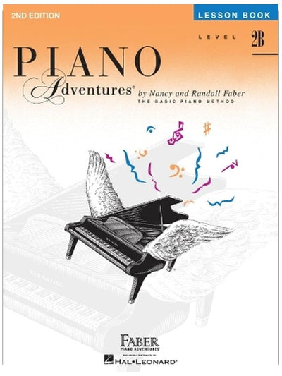 Piano Adventures : Livre de leçons - Niveau 2B, 2e édition | Méthode de piano pour débutants, enfants et adultes | Recueil de partitions pour apprendre les gammes majeures et les accords en do, sol, fa | Livre de la méthode de piano Faber
