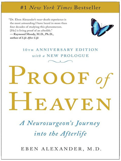 Proof of Heaven: A Neurosurgeon's Journey into the Afterlife