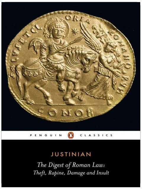 The Digest of Roman Law: Theft, Rapine, Damage and Insult (Penguin Classics)