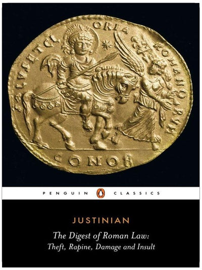 Das römische Recht: Diebstahl, Raub, Sachbeschädigung und Beleidigung (Penguin Classics)