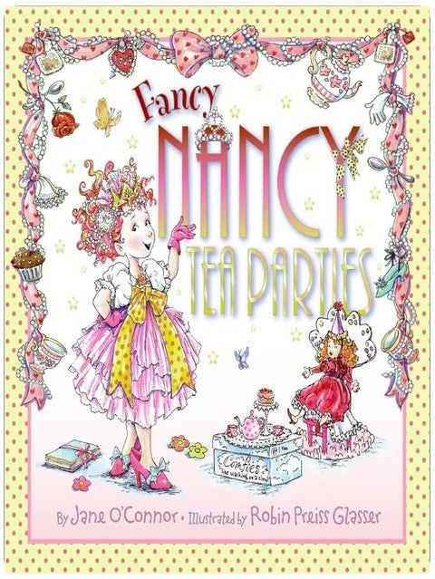 Fancy Nancy: Tea Parties: Une aventure enchantée sur l'étiquette, l'élégance et l'imagination