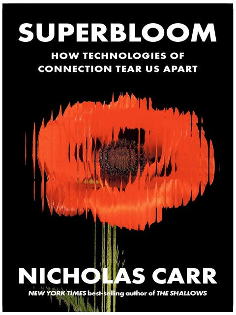 Superbloom : comment les technologies de connexion nous déchirent