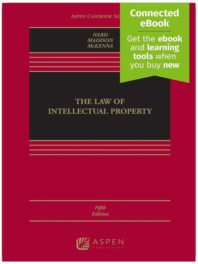 Law of Intellectual Property: [Connected Ebook] (Aspen Casebook)