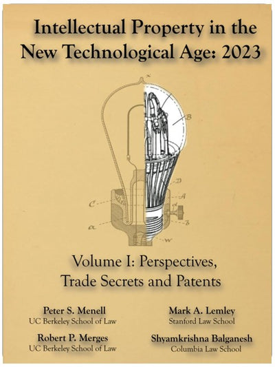Geistiges Eigentum im neuen Technologiezeitalter 2023 Bd. I Perspektiven, Geschäftsgeheimnisse und Patente