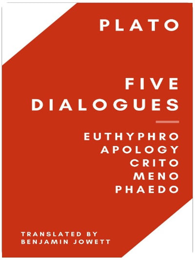 Cinq dialogues : Euthyphron, Apologie de Socrate, Criton, Ménon, Phédon