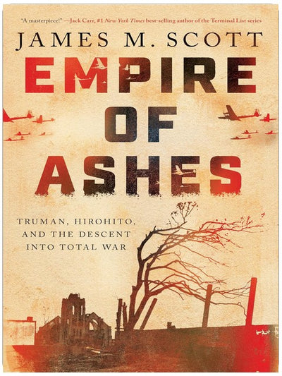 Imperium der Asche: Truman, Hirohito und der Abstieg in den totalen Krieg