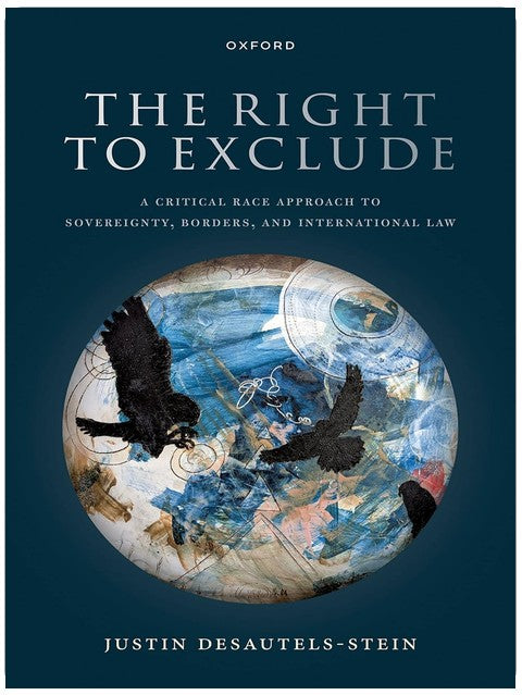 The Right to Exclude: A Critical Race Approach to Sovereignty, Borders, and International Law