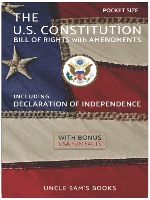 The U.S. Constitution, Declaration of Independence, Bill of Rights with Amendments: Pocket Size (Annotated)