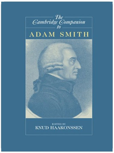 The Cambridge Companion to Adam Smith (Cambridge Companions to Philosophy)