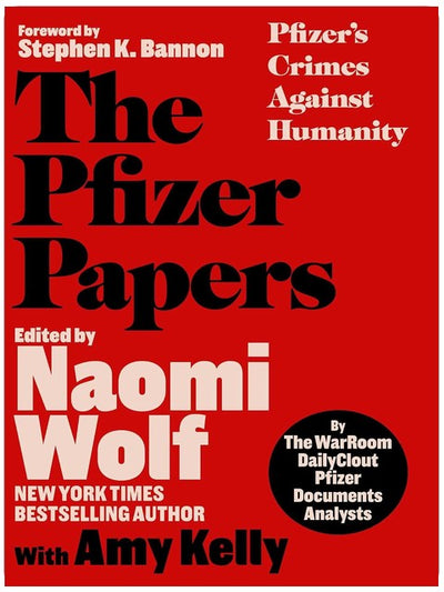 Pfizer Papers: Pfizer's Crimes Against Humanity