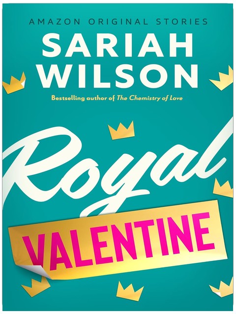 Royal Valentine (Die unwahrscheinliche Begegnungssammlung)