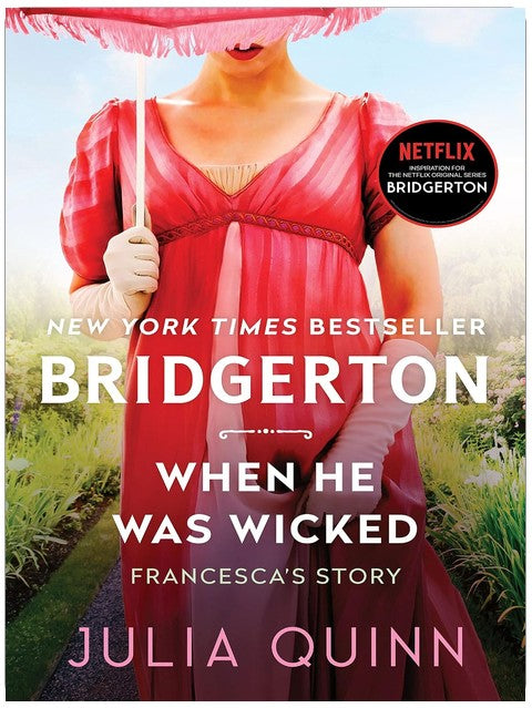 When He Was Wicked: Bridgerton: Francescas Geschichte (Bridgerton, Band 6)