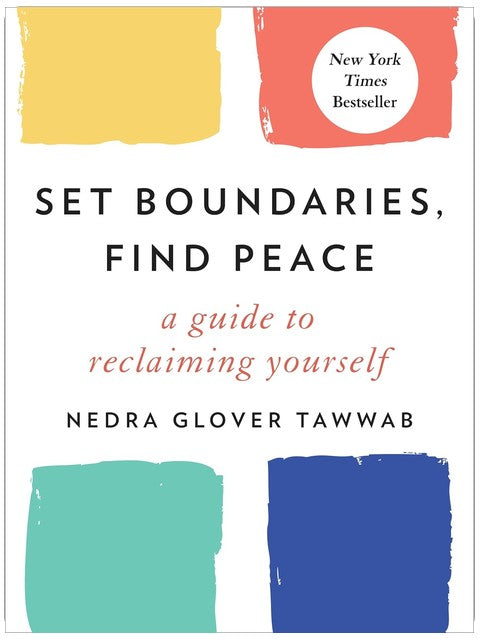 Set Boundaries, Find Peace: A Guide to Reclaiming Yourself