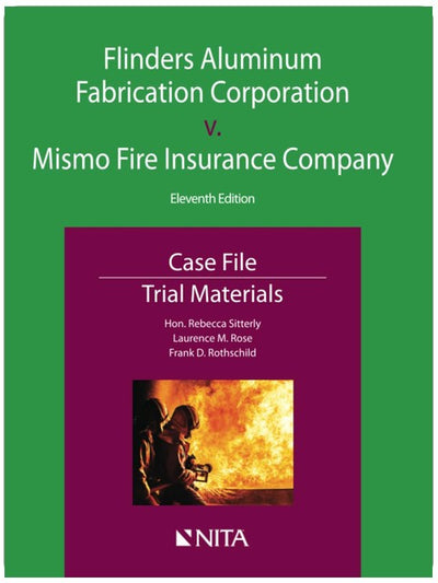 Flinders Aluminum Fabrication Corporation v. Mismo Fire Insurance Company: Case File, Trial Materials (NITA)
