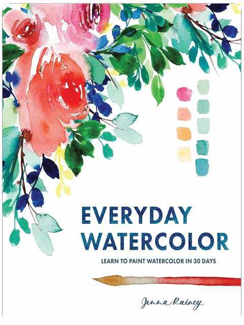 L'aquarelle au quotidien : Apprenez à peindre à l'aquarelle en 30 jours