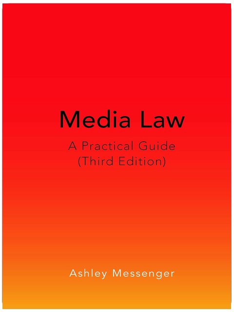 Media Law: A Practical Guide (Third Edition)