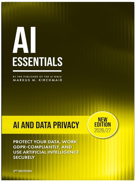 AI and Data Privacy – Working with ChatGPT, Copilot & Co. in Compliance with GDPR: Stop AI from leaking sensitive data: GDPR-safe prompting, on-device ... series on Artificial Intelligence Literacy)