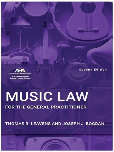 Music Law for the General Practitioner, Second Edition