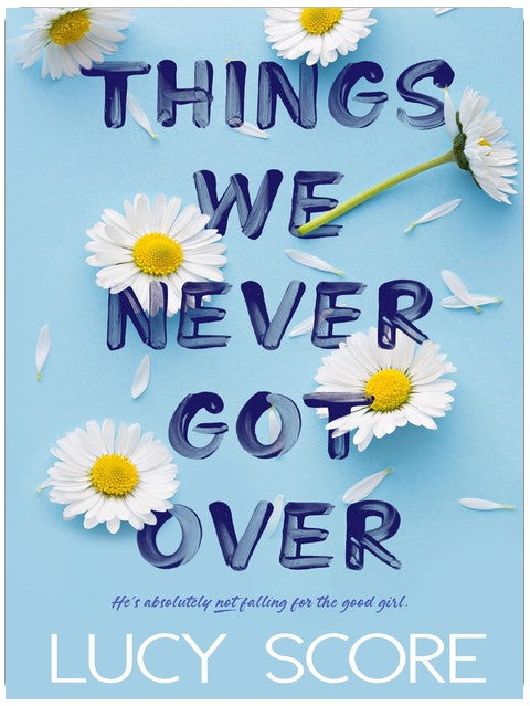 Things We Never Got Over (Knockemout Book 1)