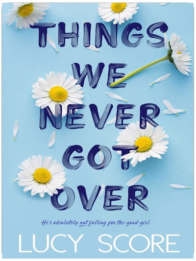 Things We Never Got Over (Knockemout Book 1)