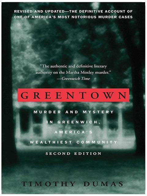 Greentown : meurtre et mystère à Greenwich, la communauté la plus riche d'Amérique
