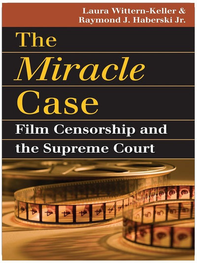 Le cas du Miracle : la censure cinématographique et la Cour suprême (Jurisprudence emblématique et société américaine)