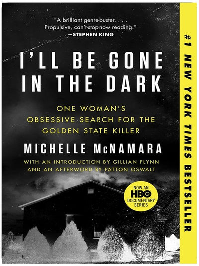 I'll Be Gone in the Dark: Eine Frau auf obsessiver Suche nach dem Golden State Killer – Ein #1 NYT Bestseller über die Ermittlungen in einem Serienmörderfall