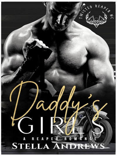 Les Filles à Papa : Twisted Reapers MC (Une Romance Biker)