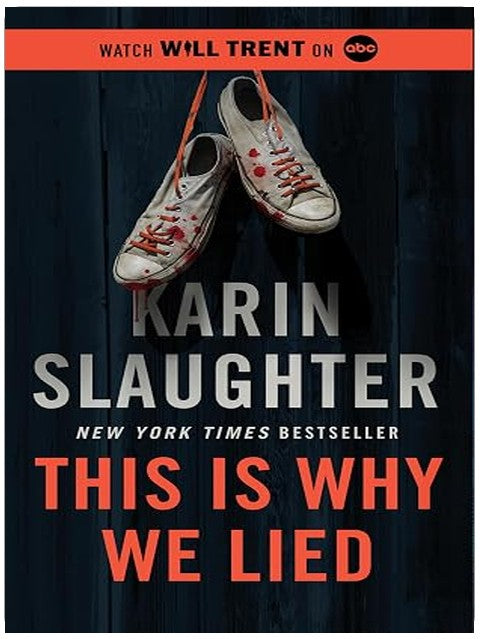 This Is Why We Lied: A Will Trent Thriller—A Gripping Murder Mystery Set in an Off-the-Grid Lodge Where Everyone is a Suspect