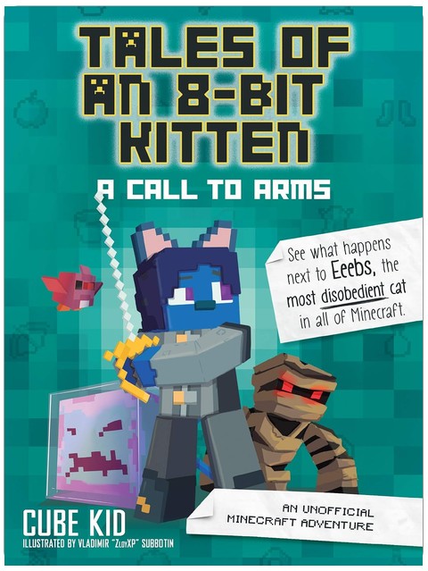 Contes d'un Chaton 8-Bit : Un Appel aux Armes : Une Aventure Minecraft Non Officielle (Volume 2)