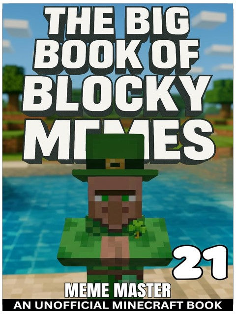 Le grand livre des mèmes de blocs 21 (Livres non officiels de mèmes Minecraft)