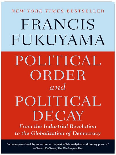 L'ordre politique et le déclin politique : de la révolution industrielle à la mondialisation de la démocratie