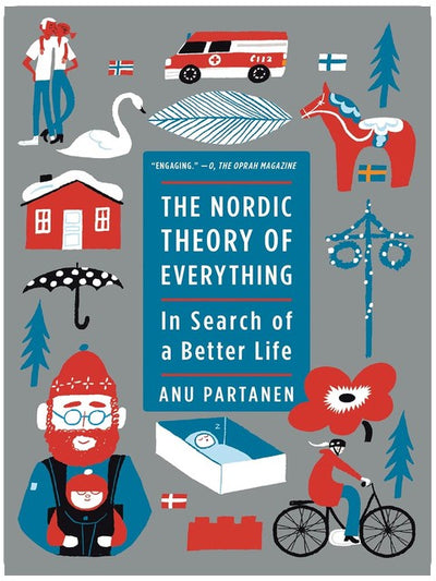 The Nordic Theory of Everything: À la recherche d'une vie meilleure
