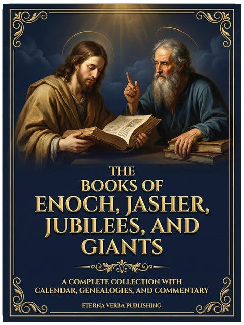 The Books of Enoch, Jasher, Jubilees, and Giants: A Complete Collection with Calendar, Genealogies and Commentary