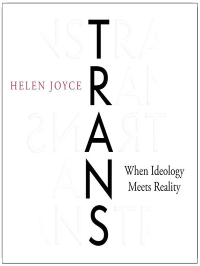 Trans : Quand l'idéologie rencontre la réalité