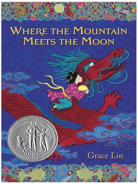 Where the Mountain Meets the Moon (Newbery Honor Award Winner)