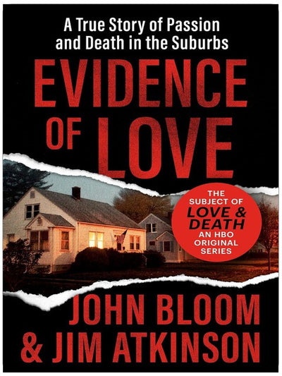 Evidence of Love: A True Story of Passion and Death in the Suburbs